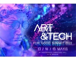 ART & TECH for GOOD SUMMIT 2022,  13-14-15 Mayıs&rsquo;ta goodspaces&rsquo;da